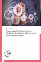 Couverture du livre « Transfert de technologie et maitrise des risques industriels » de Marref-S aux éditions Presses Academiques Francophones