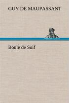 Couverture du livre « Boule de suif » de Guy de Maupassant aux éditions Tredition