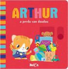 Couverture du livre « Arthur a perdu son doudou » de Sanchez Sara aux éditions Le Ballon