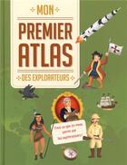 Couverture du livre « Mon premier atlas ; des explorateurs » de  aux éditions Yoyo Books