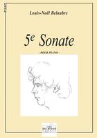 Couverture du livre « Sonate n0 5 pour piano » de Belaubre Louis-Noel aux éditions Delatour