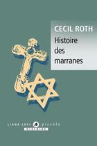 Couverture du livre « Histoire des marranes » de Cecil Roth aux éditions Liana Levi