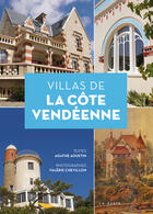 Couverture du livre « Villas de la côte vendéenne » de Agathe Aoustin et Valerie Chevillon aux éditions Geste