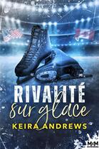Couverture du livre « Rivalité sur glace » de Keira Andrews aux éditions Mxm Bookmark
