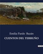 Couverture du livre « Cuentos del terruno » de Emilia Pardo Bazan aux éditions Culturea