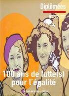 Couverture du livre « 100 ans de luttes pour l'égalité, diplômées 272-273 » de Claude Mesmin et Sonia Bressler aux éditions La Route De La Soie