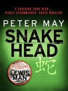 Couverture du livre « Snakehead » de Peter May aux éditions Quercus Publishing Digital