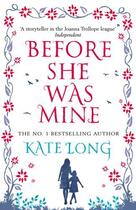 Couverture du livre « Before She Was Mine » de Kate Long aux éditions Simon And Schuster Uk