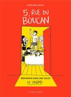 Couverture du livre « 5, rue du Boucan : bienvenue dans une coloc de zinzins » de Caroline Nasica aux éditions Larousse