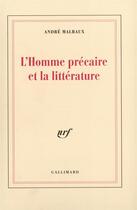 Couverture du livre « L'homme precaire et la litterature » de Andre Malraux aux éditions Gallimard