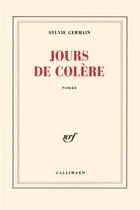 Couverture du livre « Jours de colère » de Sylvie Germain aux éditions Gallimard