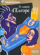 Couverture du livre « Quinze contes d'europe » de Francoise Rachmuhl aux éditions Pere Castor