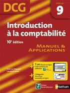 Couverture du livre « Introduction à la comptabilité ; épreuve 9 DCG ; manuel et applications (édition 2016) » de  aux éditions Nathan