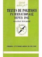 Couverture du livre « Textes de politique internationale depuis 1945 » de Zorgbibe C aux éditions Que Sais-je ?