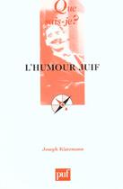 Couverture du livre « L'humour juif (3e ed) qsj 3370 » de Joseph Klatzmann aux éditions Que Sais-je ?