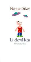 Couverture du livre « Cheval bleu (le) » de Silver Norman / Mass aux éditions Ecole Des Loisirs