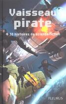 Couverture du livre « Vaisseau pirate + 10 histoires de science fiction » de  aux éditions Fleurus