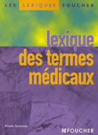 Couverture du livre « Lexique des termes médicaux » de Mireille Duranteau aux éditions Foucher