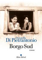 Couverture du livre « Borgo Sud » de Donatella Di Pietrantonio aux éditions Albin Michel