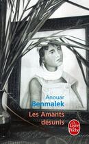 Couverture du livre « Les amants désunis » de Anouar Benmalek aux éditions Le Livre De Poche