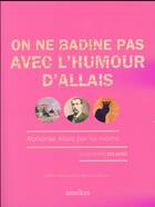 Couverture du livre « On ne badine pas avec l'humour d'Allais » de Jean-Pierre Delaune aux éditions Omnibus