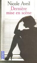 Couverture du livre « Derniere Mise En Scene » de Nicole Avril aux éditions Pocket