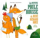 Couverture du livre « La petite poule rousse & rusé renard roux » de Pierre Delye et Cecile Hudrisier aux éditions Didier Jeunesse