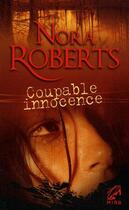 Couverture du livre « Coupable innocence » de Nora Roberts aux éditions Harlequin