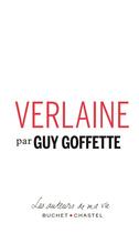 Couverture du livre « Verlaine » de Guy Goffette aux éditions Buchet Chastel