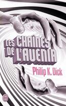 Couverture du livre « Les chaînes de l'avenir » de Philip K. Dick aux éditions J'ai Lu