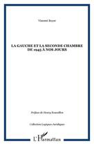 Couverture du livre « La gauche et la seconde chambre de 1945 à nos jours » de Vincent Boyer aux éditions Editions L'harmattan