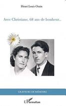 Couverture du livre « Avec Christiane ; 68 ans de bonheur » de Henri Louis Orain aux éditions L'harmattan