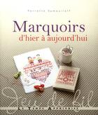 Couverture du livre « Marquoirs d'hier à aujourd'hui » de Perrette Samouiloff aux éditions Le Temps Apprivoise