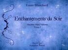 Couverture du livre « Enchantements du soir » de Laure Blanchard aux éditions Books On Demand