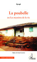 Couverture du livre « La poubelle ou les mystères de la vie » de Epingle aux éditions Editions L'harmattan