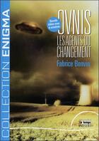 Couverture du livre « Ovnis ; les agents du changement » de Fabrice Bonvin aux éditions Temps Present