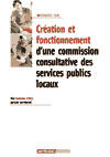 Couverture du livre « L'Essentiel Sur ; Création Et Fonctionnement D'Une Commission Consultative Des Services Publics Locaux » de Nathalie Vinci aux éditions Territorial