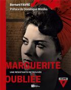 Couverture du livre « Marguerite oubliée : une résistante retrouvée » de Bernard Favre aux éditions Ampelos
