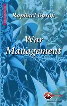 Couverture du livre « War management » de Raphael Baron aux éditions Ex Aequo