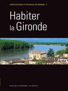 Couverture du livre « Habiter la Gironde » de Caue De La Gironde aux éditions Le Festin