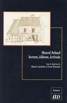 Couverture du livre « Marcel arland lecteur editeur ecrivain » de Curatolo/Houssa aux éditions Pu De Dijon