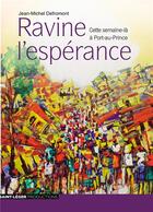 Couverture du livre « Ravine l'espérance ; cette semaine-là à Port-au-Prince » de Defromont Jean-Michel et Kysly Joseph et Delva Louis-Adrien aux éditions Saint-leger