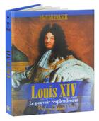 Couverture du livre « Louis XIV : le pouvoir resplendissant » de Jerome Beitz aux éditions Editeurs Et Cie