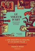 Couverture du livre « Le Voleur d'art : Une histoire d'amour et de crimes » de Michael Finkel aux éditions Marchialy