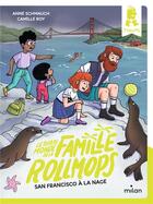 Couverture du livre « Le tour du monde de la famille Rollmops Tome 3 : San Francisco à la nage » de Anne Schmauch et Camille Roy aux éditions Milan