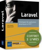 Couverture du livre « Laravel ; coffret de 2 livres : développez des applications dynamiques en PHP 7 » de Olivier Heurtel et Raphael Huchet aux éditions Eni