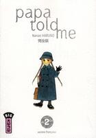 Couverture du livre « Papa told me t.2 » de Nanae Haruno aux éditions Kana