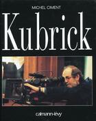 Couverture du livre « Stanley Kubrick » de C Ciment aux éditions Calmann-levy