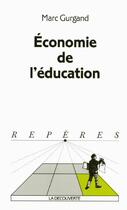 Couverture du livre « L'economie de l'education » de Gurgand Marc aux éditions La Decouverte