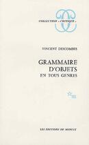 Couverture du livre « Grammaire d'objets en tous genres » de Vincent Descombes aux éditions Minuit